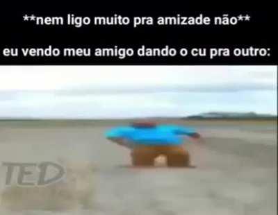 Eu pensei q nois era brother adm 😔👌