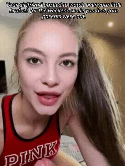 Your Girlfriend Watches Over Your Little Brother.