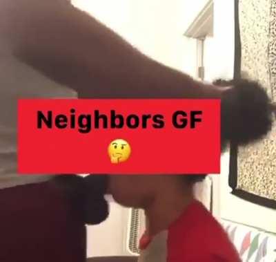NEIGHBOR GIRL GIVING UP ALL THROAT