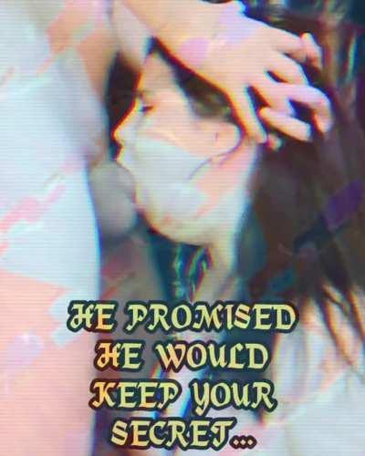 You became his secret girlfriend