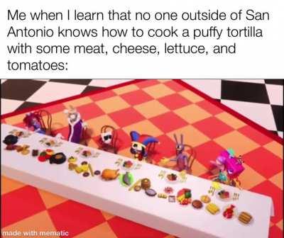 You guys seriously don’t know how to make a puffy taco to where it’s considered cuisine?