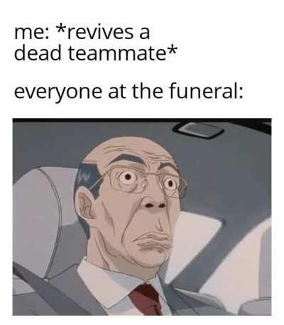 Lemme revive you real quick, buddy!