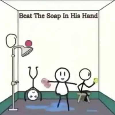 drop the soap -tyrone