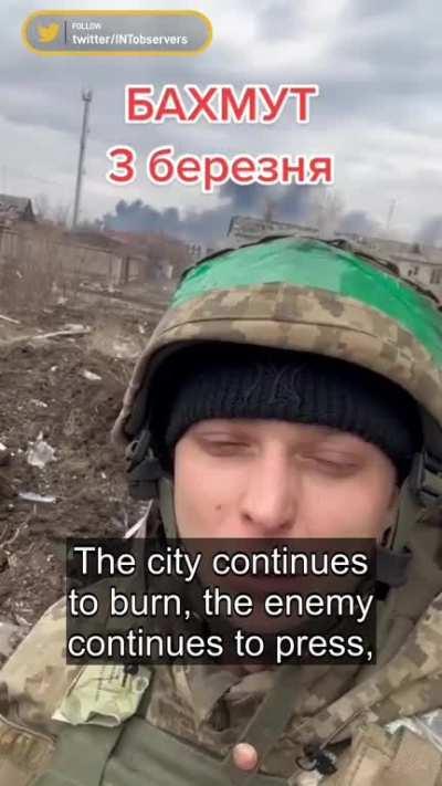 A short update from one of the soldiers of the 93rd in Bakhmut. The invaders keep pressing but the city is under the control of the Armed Forces Of Ukraine 🇺🇦