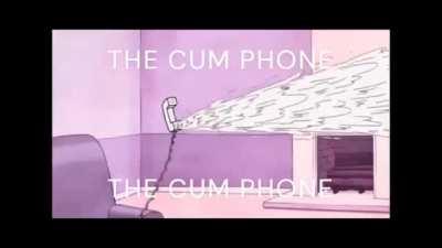 THE CUM PHONE