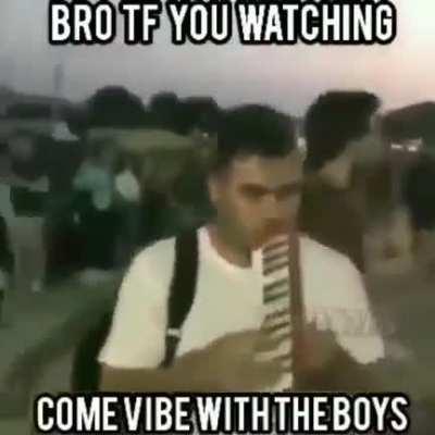 Bro tf you watching