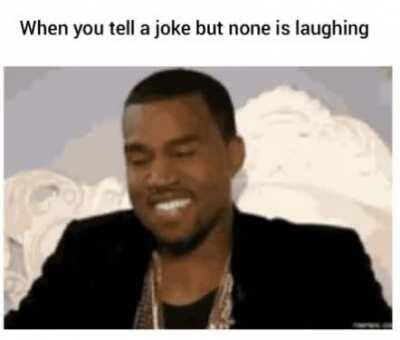 Gotta pretend like I didn't tell that joke