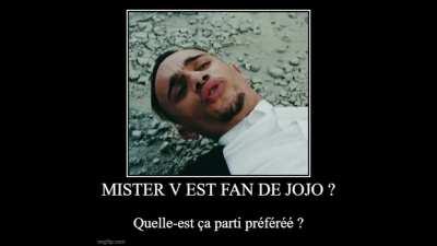 MISTER V FAN DE JOJO ? 😳