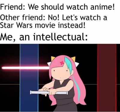 We could have both anime and star wars at the same time!