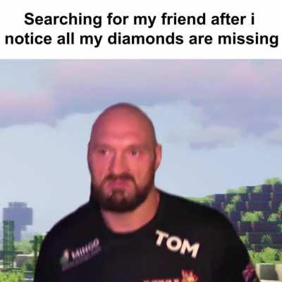 We all have that one friend who just robs you