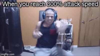 Max attack speed ratatatatatata