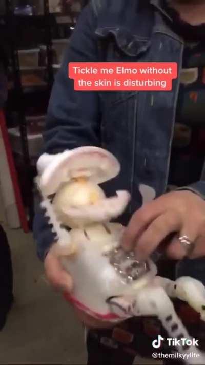 Thanks, I hate tickle me Elmo without skin