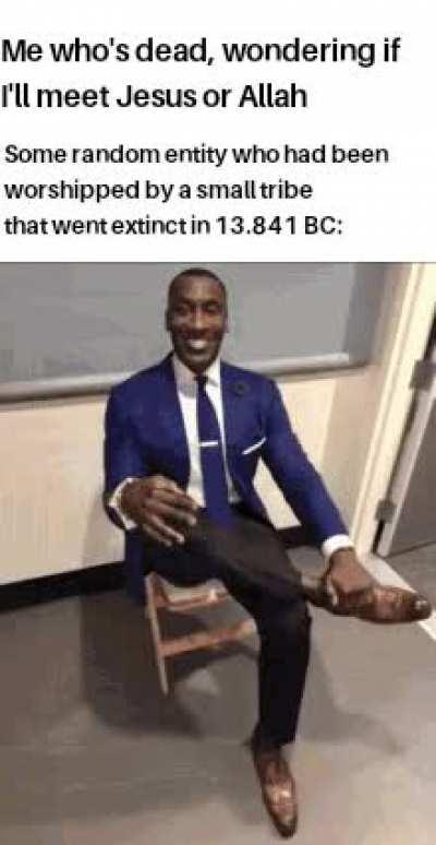 Meme aside, what are your thoughts about afterlife?