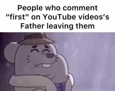 I saw a kid commenting “first” on a video about an elephant getting hanged, this is the most fatherless behavior I’ve ever seen.