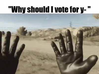 Vote for me or you will regret it