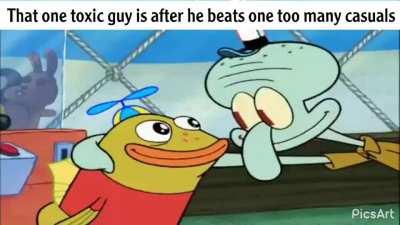 I feel sad for the casuals who play the game for fun only to get by some toxic master who gets way over his head