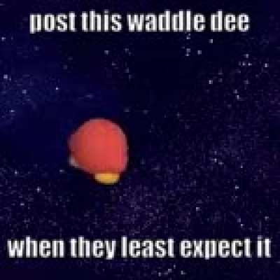 who could expect the clever and industrious Waddle Dee?