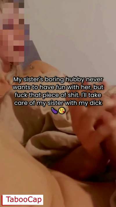 My Sister and I Fuck and Watch Porn Together Behind Her Bitch Ass Husband’s Back