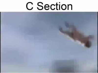 C Section is kind of cool