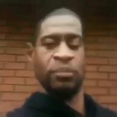 See the leaked video of George Floyd, it's just unbelievable. It is difficult to support such a man