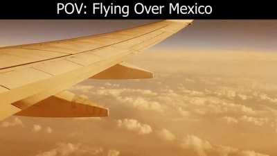 Flying Over Mexico