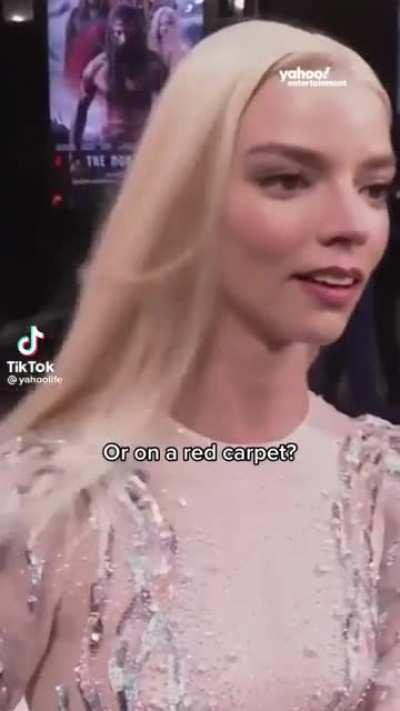 Anya: Caked in mud or red carpet