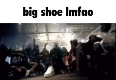 big shoe lmfao