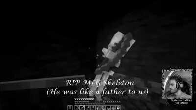 Paying respect to the skeleton who hit a 360 no scope on pewds