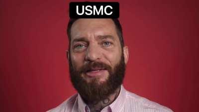 Every dude that’s ever been in the military