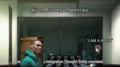 Kyon must have been like