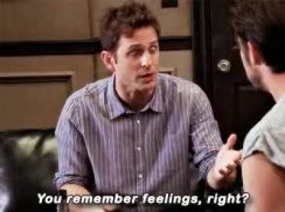 This is crazy, but I’m having feelings again