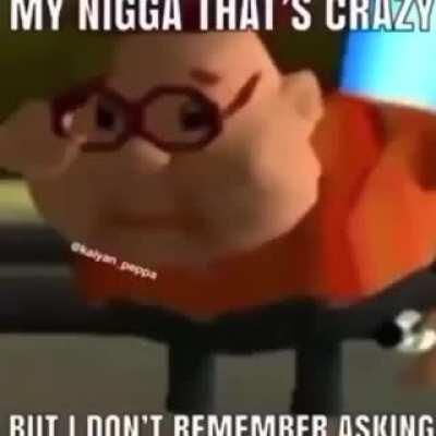 Carl Wheezer don't care about anything but Jimmy's Mam