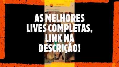 AS MELHORES LIVES COMPLETAÇAS TUDO EM UM SO LUGAR, LINK NO COMENTARIO!!
