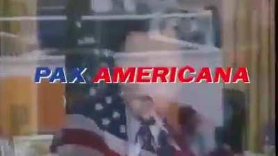 Based Pax Americana video I found in my basement (sorry for VHS quality)