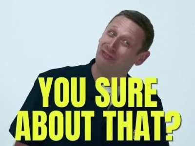 When I ask my friend if he wants to watch season 2 and he says 