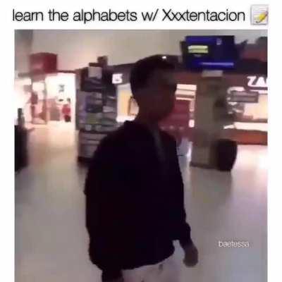 Learn the alphabet w/ Xxxtentacion