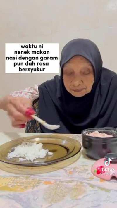 granny got no monies, could only afford to eat rice with salt...