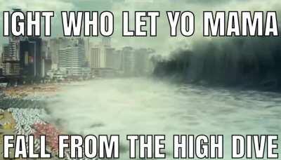 WCGR letting your mom fall from the high dive