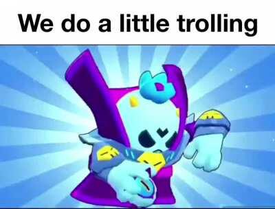 We do a little trolling