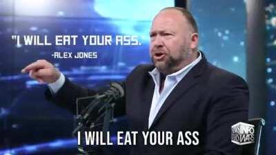 Alex Jones Remix: I'll eat your ass!