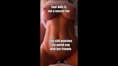 Your wife doesn't like soccer