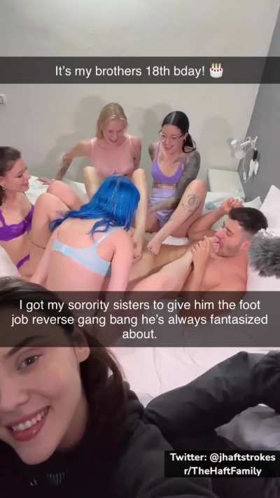 Sister sets up bro for epic birthday footjob with her sorority sisters