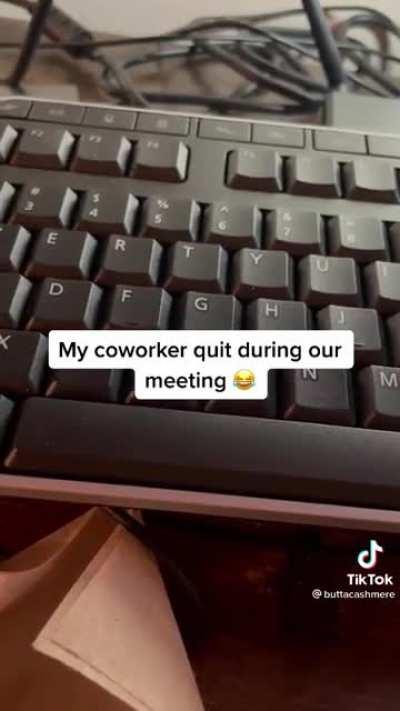 Quitting during a meeting