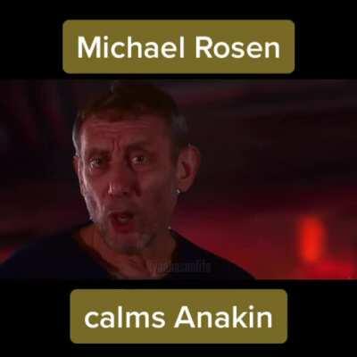 Michael Rosen calms Anakin...