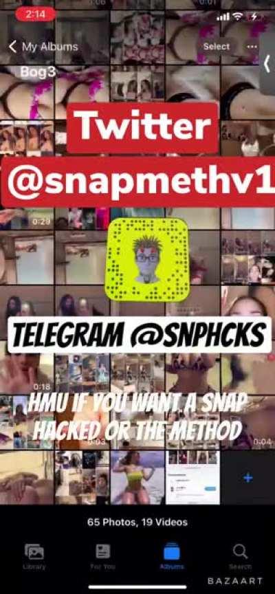 Add me if you want the snap hack / method proof before payment