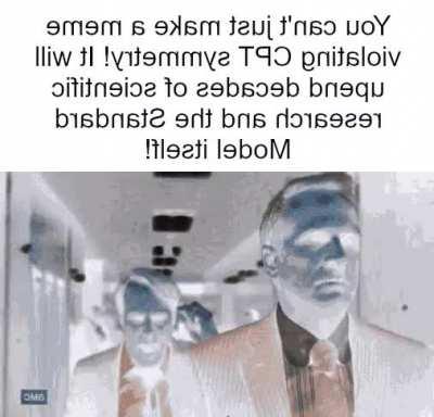 This meme is powered by positrons