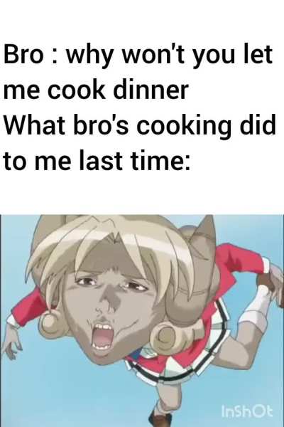 Don't let bro cook