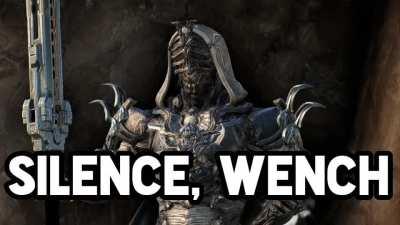 silence, wench