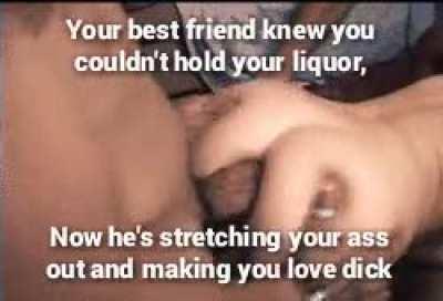 a true will always be there when you need help (like help getting turned gay)