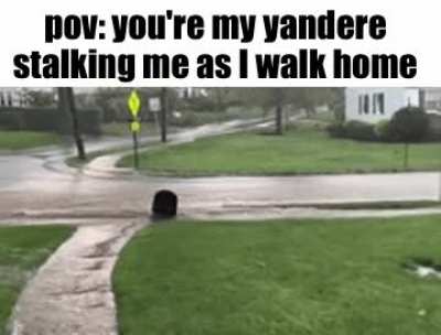 The fact that you've even decided I'm worth stalking is already a miracle